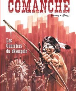Comanche - Les Guerriers du désespoir