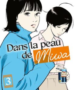 Dans la peau de Miwa - tome 3