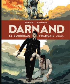 Darnand - Le bourreau français : Intégrale