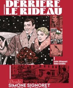 Derrière le rideau - Simone Signoret et Yves Montand