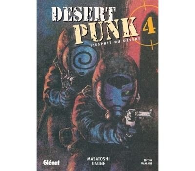 Desert Punk - L'esprit du Désert - Tome 04