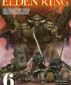 Elden Ring : Le chemin vers l'Arbre-Monde T06 (ePub)
