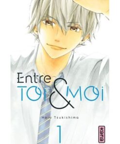 Entre toi et moi - Tome 1