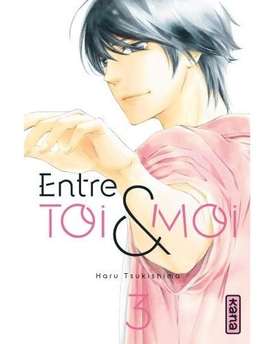 Entre toi et moi - Tome 3