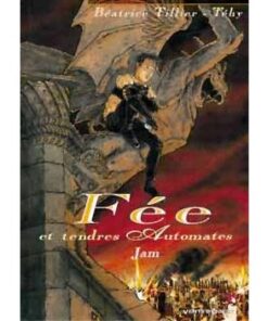 Fée et tendres automates - Tome 01