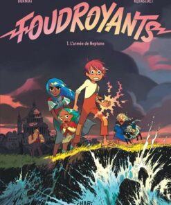 Foudroyants - Tome 1 - L armée de Neptune