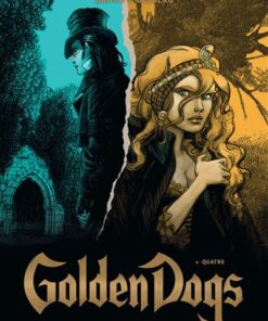 Golden Dogs - Tome 4 - Quatre