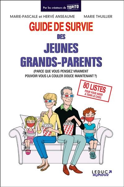 Guide de survie des jeunes grands-parents