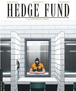 Hedge Fund - Tome 3 - La Stratégie du chaos