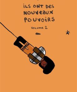 Ils ont des nouveaux pouvoirs T. 2