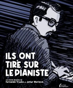 Ils ont tiré sur le pianiste