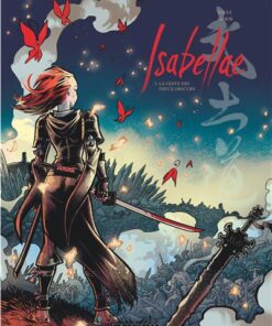 Isabellae - Tome 5 - La Geste des Dieux Obscurs