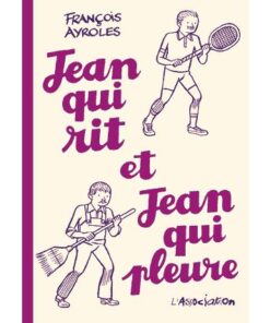 Jean qui rit, Jean qui pleure