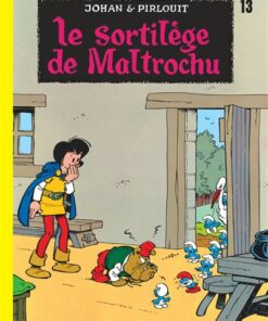 Johan et Pirlouit - Tome 13 - Le Sortilège de Maltrochu