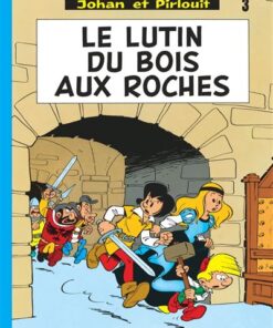 Johan et Pirlouit - Tome 3 - Le Lutin du bois aux roches