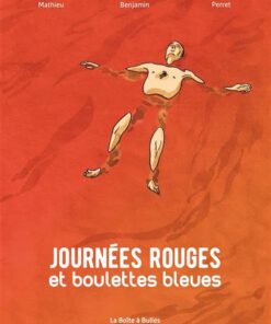 Journées rouges et boulettes bleues