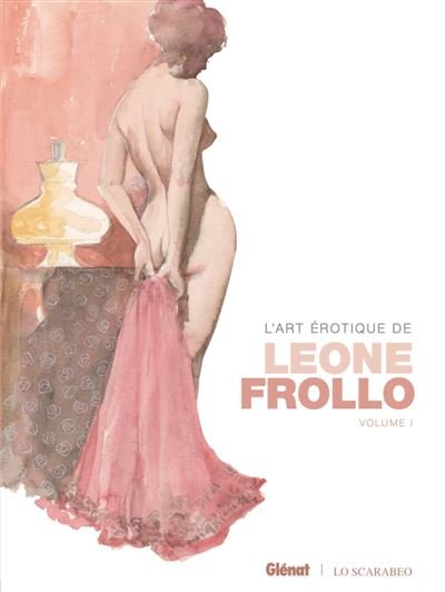L'art érotique de Leone Frollo - Tome 01