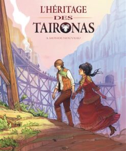 L'héritage des Taïronas - Tome 1 - Monde nouveau