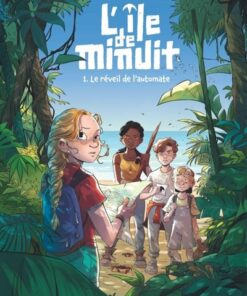 L'île de minuit - Tome 1 - Le réveil de l automate
