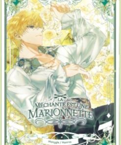 La Méchante est une marionnette - Tome 3
