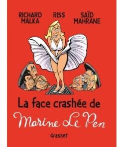 La face crashée de Marine Le Pen
