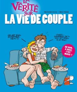 La vérité sur la vie de couple