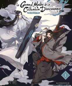 Le Grand Maître de la Cultivation Démoniaque (Mo Dao Zu Shi) T01
