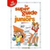 Le Super Guide des Juniors - 2009