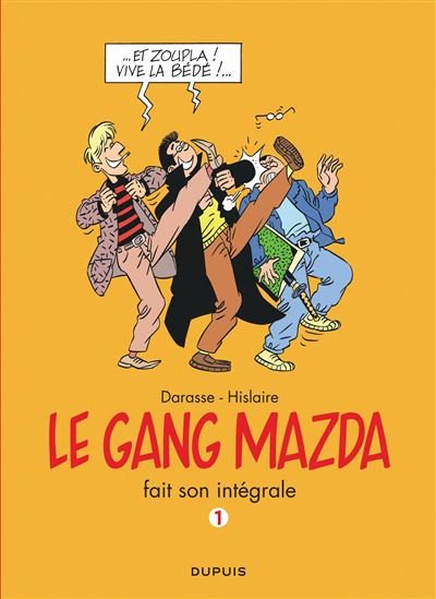Le gang Mazda - L'Intégrale - Tome 1 - Gang Mazda - L'Intégrale
