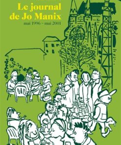 Le journal de jo manix - mai 1996 - mai 2001
