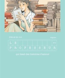 Le professeur qui lisait des histoires d'amour - Tome 2