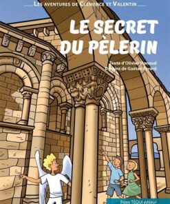 Le secret du pèlerin - Les aventures de Clémence et Valentin