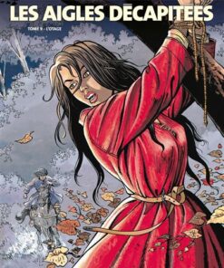Les Aigles décapitées - Tome 09