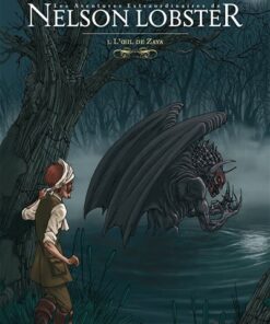 Les Aventures extraordinaires de Nelson Lobster T03