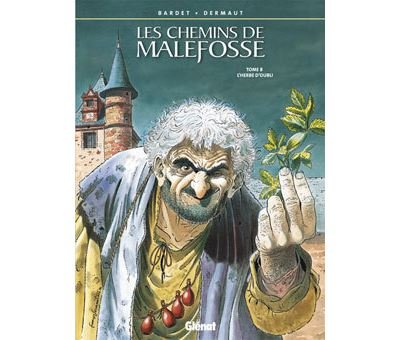 Les Chemins de Malefosse - Tome 08