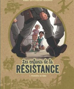 Les Enfants de la Résistance - Tome 1 - Premières actions