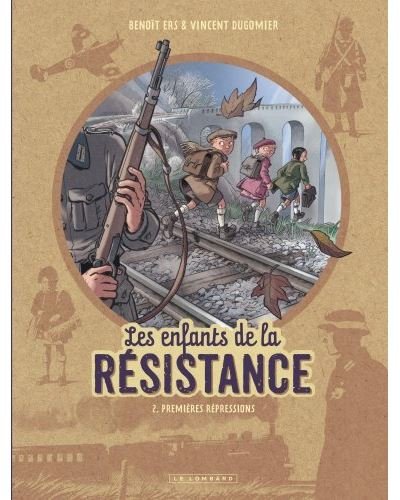 Les Enfants de la Résistance - Tome 2 - Premières répressions