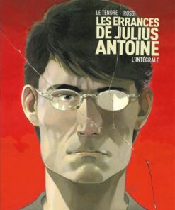 Les Errances de Julius Antoine -  Intégrale Tomes 01 à 03