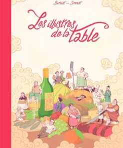 Les Illustres de la table - Tome 0 - Les Illustres de la table