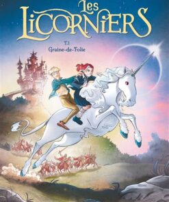 Les Licorniers - Tome 01