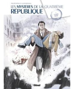Les Mystères de la 4e République - Tome 04