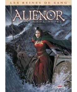 Les Reines de sang - Alienor, la Légende noire T05