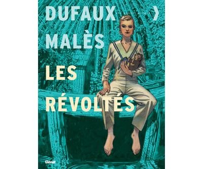 Les Révoltés - Intégrale Tomes 01 à 03