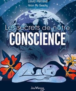 Les Secrets de notre conscience