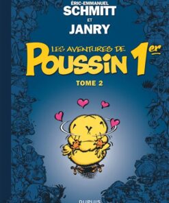 Les aventures de Poussin 1er - Tome 2 - Les apparences sont trompeuses