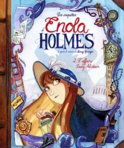 Les enquêtes d'Enola Holmes - Tome 2 L'affaire Lady Alistair