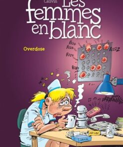 Les femmes en blanc - Tome 30 - Overdose