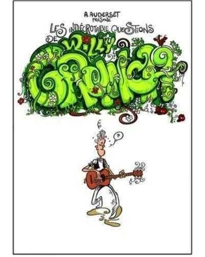 Les indécrottables questions de Willy Grunch