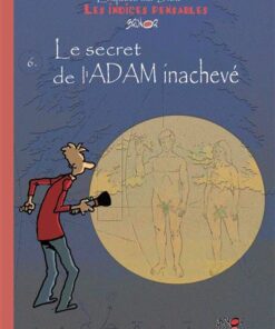 Les indices-pensables T6 - le secret de l'Adam inachevé (saison 2)