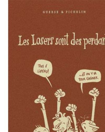 Les Losers sont des perdants